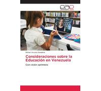 Consideraciones sobre la Educación en Venezuela: Con visión optimista