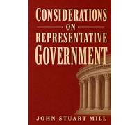 CONSIDERATIONS ON REPRESENTATIVE GOVERNMENT