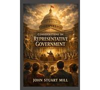 Considerations on Representative Government