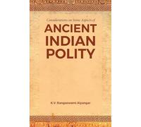 Considerations on Some Aspects of ANCIENT INDIAN POLITY
