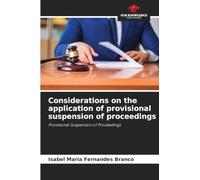 Considerations on the application of provisional suspension of proceedings: Provisional Suspension of Proceedings