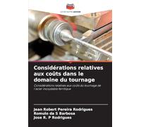 Considérations relatives aux coûts dans le domaine du tournage: Considérations relatives aux coûts du tournage de l'acier inoxydable ferritique