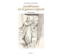 Considérations sur la gravure originale
