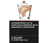 Considérations sur la santé bucco-dentaire de la population vieillissante