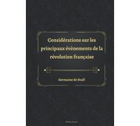 Considérations sur les principaux évènements de la révolution française