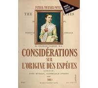 Considérations sur l'Origine des Espèces - Tome 1