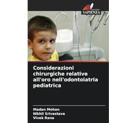 Considerazioni chirurgiche relative all'oro nell'odontoiatria pediatrica