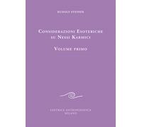 LIBRO CONSIDERAZIONI ESOTERICHE SU NESSI KARMICI. VOL. 1 - RUDOLF STEINER