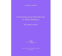Considerazioni Esoteriche Su Nessi Karmici - Rudolf Steiner - 2020