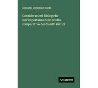 Considerazioni filologiche sull'importanza dello studio comparativo dei dialetti rustici