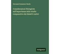 Considerazioni filologiche sull'importanza dello studio comparativo dei dialetti rustici