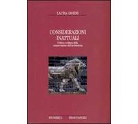 Considerazioni inattuali. Critica e cultura della conservazione dell'architettura