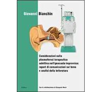 Considerazioni sulla plasmaferesi terapeutica selettiva nell'ipoacusia improvvisa: report di comunicazione sul tema e analisi della letteratura