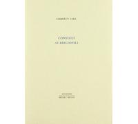 Consigli ai bibliofili [Paperback] [May 01, 2010] Saba, Umberto