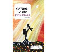 Consigli di Dio per le Mamme: Volume 1