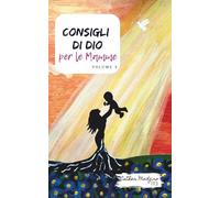 Consigli di Dio per le Mamme: Volume 3
