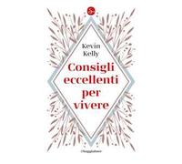 Consigli eccellenti per vivere - Kelly Kevin