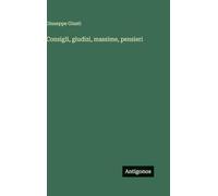 Consigli, giudizi, massime, pensieri