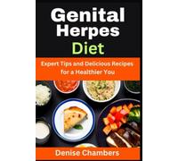 Consigli per esperti nella dieta dell'herpes genitale e ricette deliziose f...