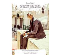 CONSIGLI PER ESSERE UN BRAVO IMMIGRATO