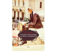 Consigli per essere un bravo immigrato