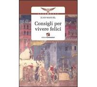 Consigli per vivere felici