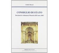 Consiglio di Stato. Decisioni in adunanza plenaria dell'anno 2003