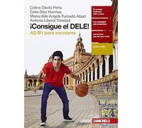 ¡Consigue el dele! A2/B1 para escolares. Per le Scuole superiori. Con Contenuto digitale (fornito elettronicamente)