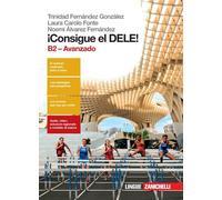 ¡Consigue el dele! B2 avanzado. Per le Scuole superiori. Con Contenuto digitale (fornito elettronicamente)