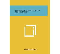 Consistent Profits In The Stock Market