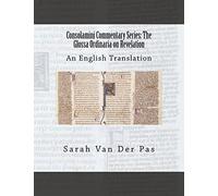 Consolamini Commentary Series: The Glossa Ordinaria on Revelation