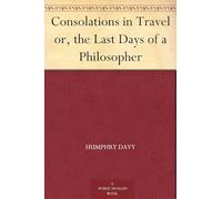 Consolations in Travel; or, the Last Days of a Philosopher