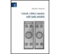 Consoli e dittici consolari nella tarda antichità