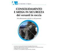 Consolidamento e messa in sicurezza dei versanti in roccia. Dal rafforzamento corticale ai valli paramassi