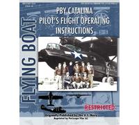 Consolidated Aircraft United PBY Catalina Pilot's Flight Operating (Tascabile)