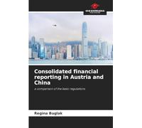 Consolidated financial reporting in Austria and China: a comparison of the basic regulations