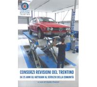 Consorzi Revisioni del Trentino. Da 25 anni gli artigiani al servizio della Comu