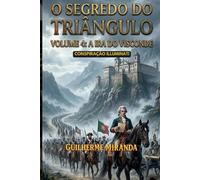 Conspiração Illuminati: O Segredo do Triângulo: A Ira do Visconde