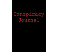 Conspiracy Journal: Keep Track of the Things in Our World Not Adding Up