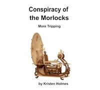 Conspiracy of the Morlocks