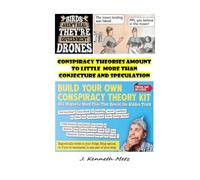 Conspiracy Theories Amount To Little More Than Conjecture And Speculation