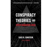 Cass R Sunstein Conspiracy Theories and Other Dangerous Ideas (Tascabile)