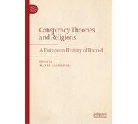 Conspiracy Theories and Religions: A European History of Hatred