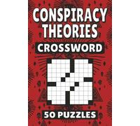 Conspiracy Theories Crossword: 50 Mystery Puzzles For Kids, Adults and Seniors Easy Mind-Stimulating Fun and Engaging Challenges for Mental Relaxation and Vocabulary
