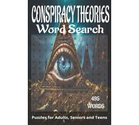 Conspiracy Theories themed word search.: Book is 6 X 9 inches,110 pages with 55 Puzzles and 495 words with mostly easy to read print. Each puzzle ... vertically, diagonally, forward, or backward.