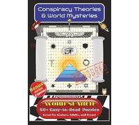 Conspiracy Theories & World Mysteries Word Search Puzzle Book: Easy-to-Read-Print Puzzles about Unresolved Phenomenon, Weird Stories, and Cryptids | 6x9 Inches, 110 Pages | 50+ Puzzles