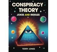 Conspiracy Theory Jokes and Riddles
