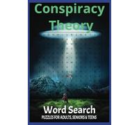 Conspiracy Theory Word Search Puzzle Book: Puzzles So Secret, Even the Illuminati Would Approve | 6x9 inches, 110 pages | 50+ Puzzles... Gift for Vacation, Conspiracy Buffs, Free Times