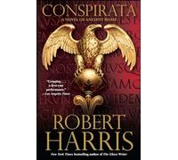 Conspirata: A Novel of Ancient Rome [Lingua inglese]