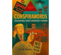 Conspirawords: Conspiracy Theory Crossword Puzzle Book for Adults: Fun Brain Games About American Mysteries and Secret Societies